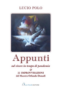 Appunti sul vivere in tempo di pandemia & 22 improvvisazioni del Maestro Orlando Donadi - Librerie.coop