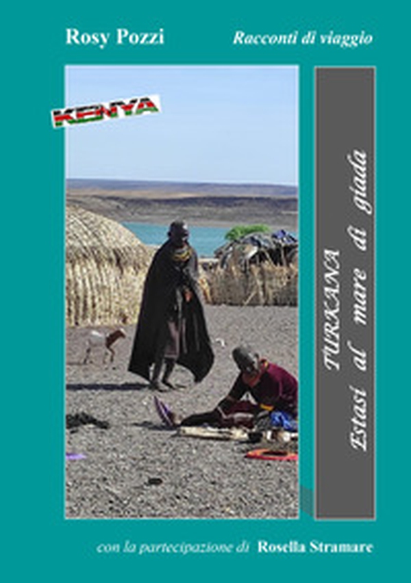 Turkana. Estasi al mare di Giada - Librerie.coop Turkana. Estasi al mare di Giada - Librerie.coop