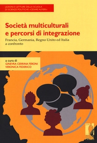 Società multiculturali e percorsi di integrazione. Francia, Germania, Regno Unito ed Italia a confronto - Librerie.coop