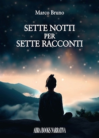 Sette notti per sette racconti - Librerie.coop