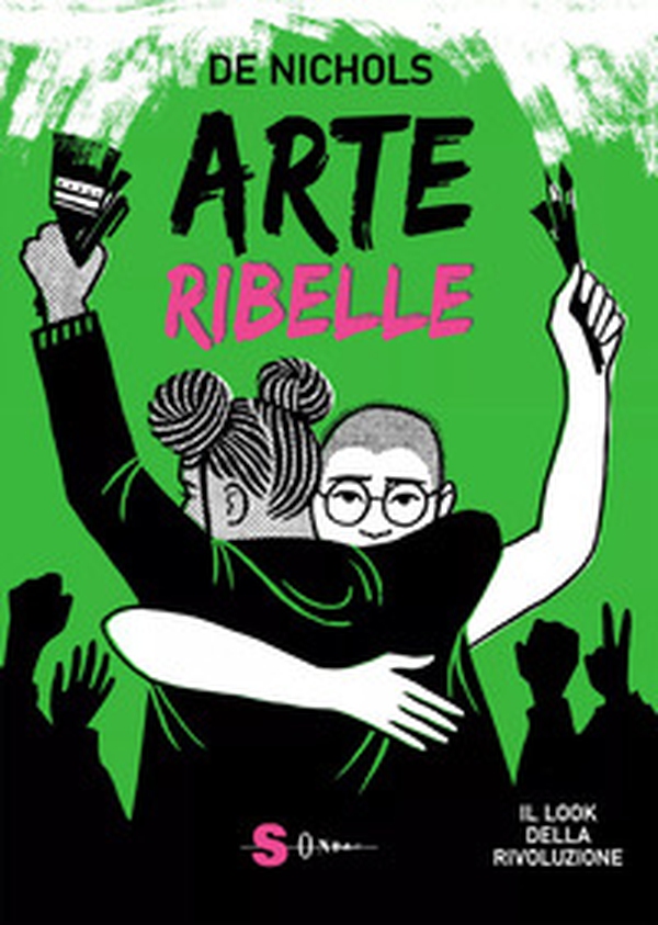 Arte ribelle. Il look della rivoluzione - Librerie.coop Arte ribelle. Il look della rivoluzione - Librerie.coop