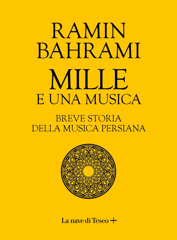 Mille e una musica. Breve storia della musica persiana - Librerie.coop Mille e una musica. Breve storia della musica persiana - Librerie.coop