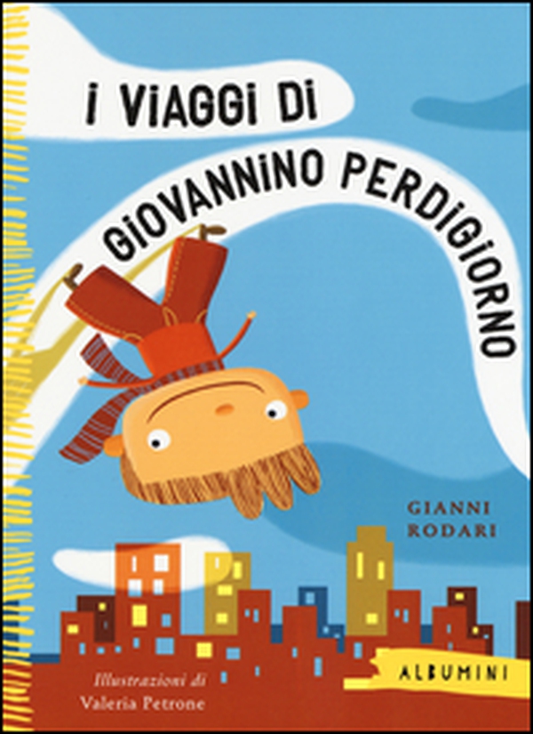 I viaggi di Giovannino Perdigiorno - Librerie.coop I viaggi di Giovannino Perdigiorno - Librerie.coop