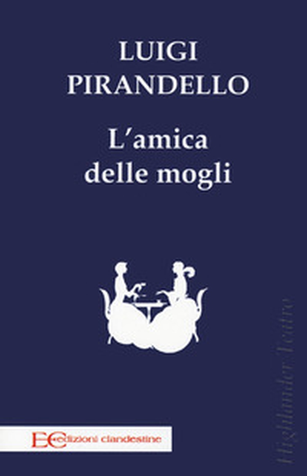 L'amica delle mogli - Librerie.coop L'amica delle mogli - Librerie.coop