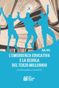 L'emergenza educativa e la scuola del terzo millennio - Librerie.coop
