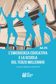 L'emergenza educativa e la scuola del terzo millennio - Librerie.coop L'emergenza educativa e la scuola del terzo millennio - Librerie.coop