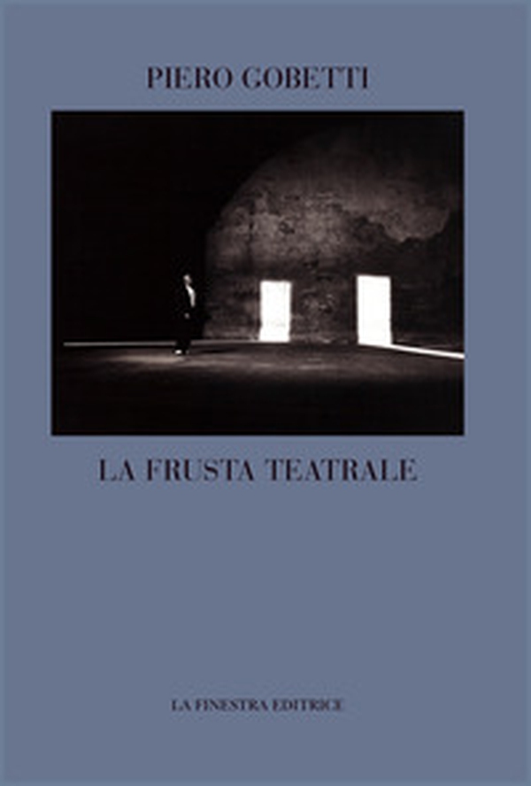 La frusta teatrale - Librerie.coop La frusta teatrale - Librerie.coop