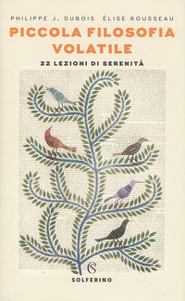 Piccola filosofia volatile. 22 lezioni di serenità - Librerie.coop Piccola filosofia volatile. 22 lezioni di serenità - Librerie.coop