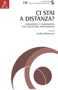 Ci stai a distanza? Formazione e cambiamento per l'educatore professionale - Librerie.coop