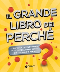 Il grande libro dei perché - Librerie.coop Il grande libro dei perché - Librerie.coop