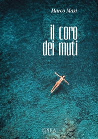 Il coro dei muti - Librerie.coop
