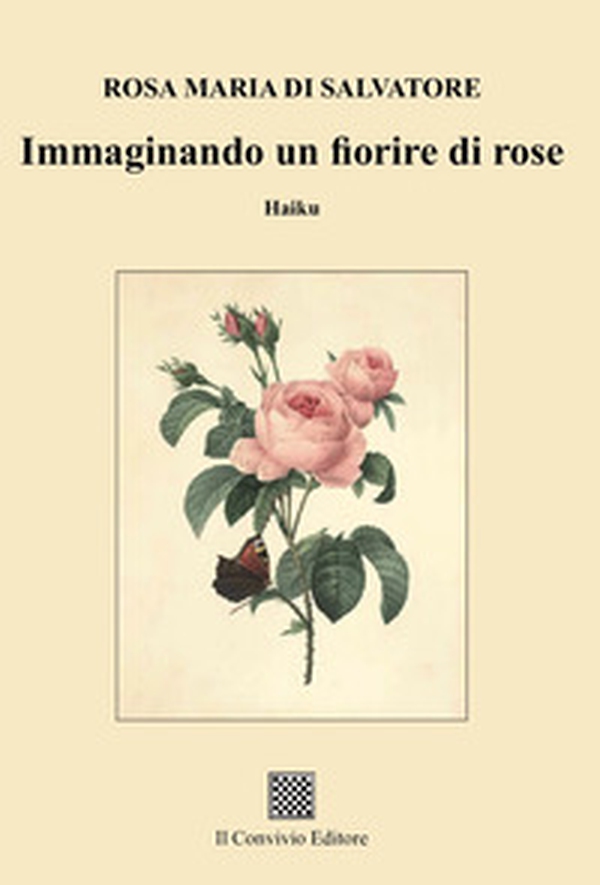 Immaginando un fiorire di rose - Librerie.coop Immaginando un fiorire di rose - Librerie.coop