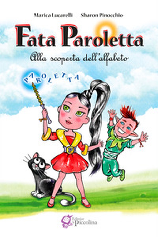Fata Paroletta. Alla scoperta dell'alfabeto - Librerie.coop Fata Paroletta. Alla scoperta dell'alfabeto - Librerie.coop