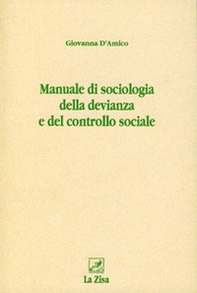 Manuale di sociologia della devianza e del controllo sociale - Librerie.coop