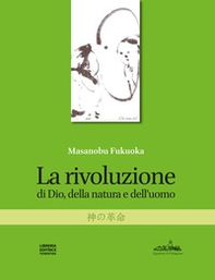 La rivoluzione di Dio, della natura e dell'uomo - Librerie.coop