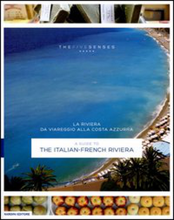La riviera da Viareggio alla Costa Azzurra. Ediz. italiana e inglese - Librerie.coop La riviera da Viareggio alla Costa Azzurra. Ediz. italiana e inglese - Librerie.coop
