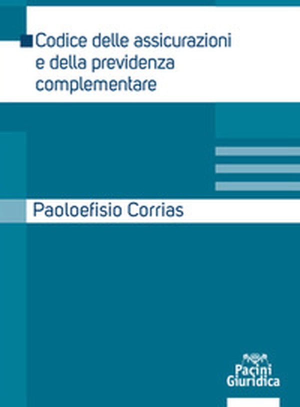 Codice delle assicurazioni e della previdenza complementare - Librerie.coop Codice delle assicurazioni e della previdenza complementare - Librerie.coop