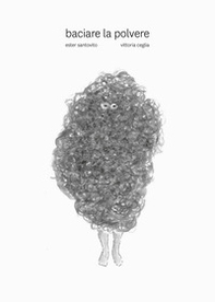 Baciare la polvere - Librerie.coop Baciare la polvere - Librerie.coop
