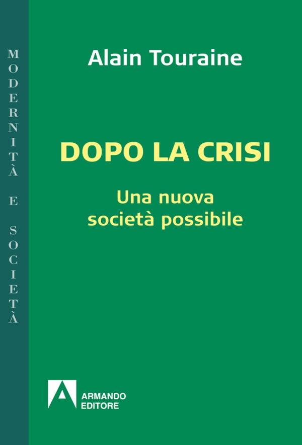Dopo la crisi. Una nuova società possibile - Librerie.coop