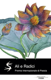 Ali e Radici. Premio Internazionale di poesia - Librerie.coop
