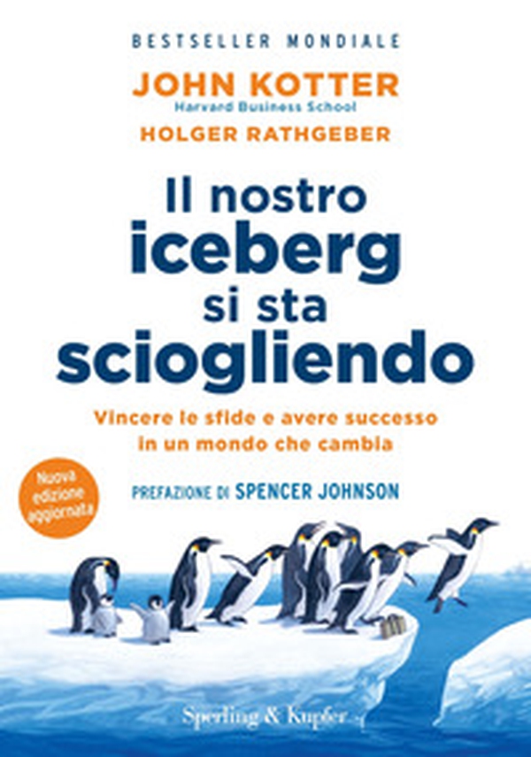 Il nostro iceberg si sta sciogliendo - Librerie.coop Il nostro iceberg si sta sciogliendo - Librerie.coop