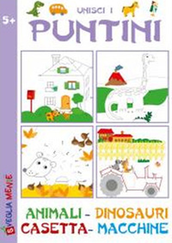 Unisci i puntini. Animali-dinosauri-casetta-macchine - Librerie.coop Unisci i puntini. Animali-dinosauri-casetta-macchine - Librerie.coop