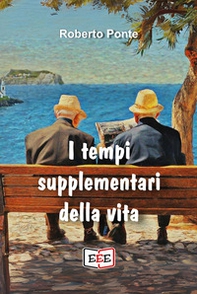 I tempi supplementari della vita - Librerie.coop