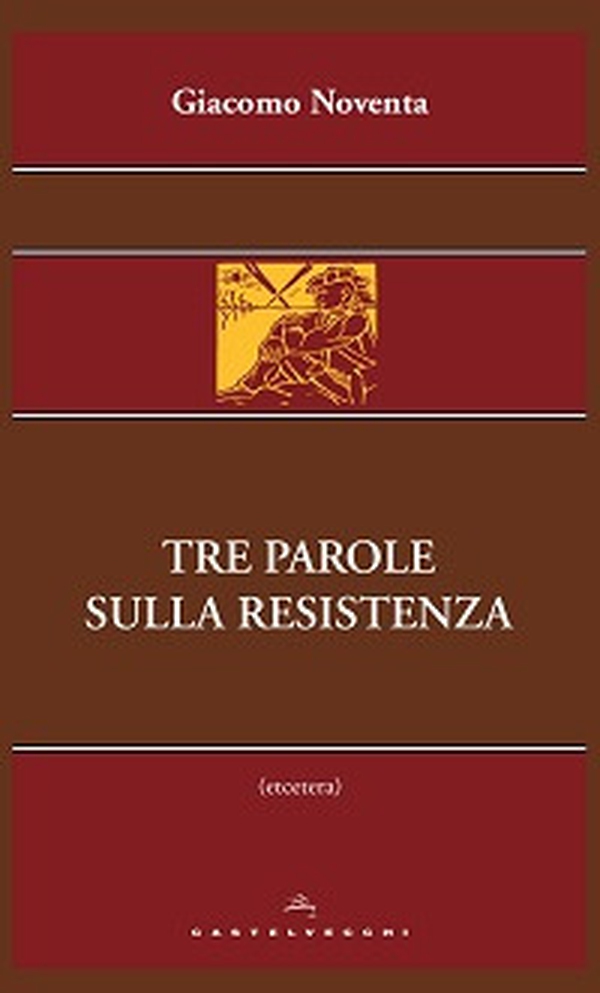 Tre parole sulla Resistenza - Librerie.coop Tre parole sulla Resistenza - Librerie.coop