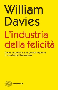 L'industria della felicità - Librerie.coop L'industria della felicità - Librerie.coop