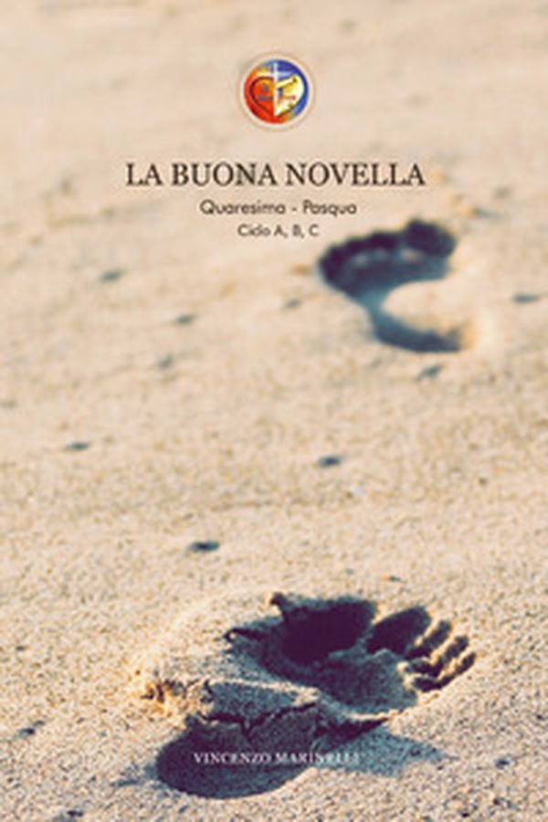 La buona novella. Quaresima e Pasqua. Ciclo A-B-C - Librerie.coop La buona novella. Quaresima e Pasqua. Ciclo A-B-C - Librerie.coop