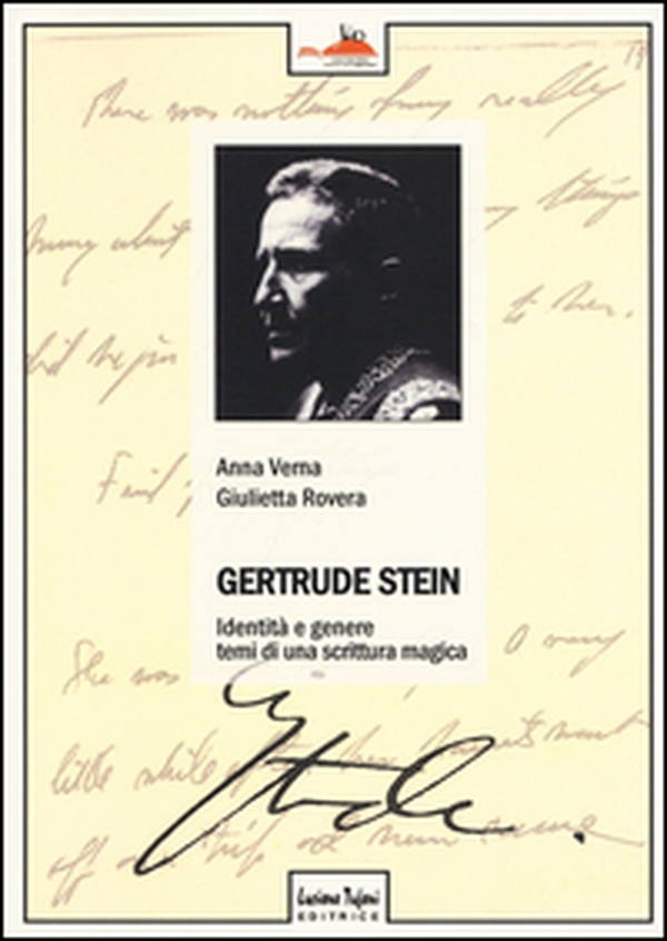 Gertrude Stein. Identità e genere. Temi di una scrittura magica - Librerie.coop Gertrude Stein. Identità e genere. Temi di una scrittura magica - Librerie.coop