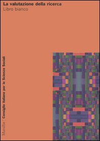 La valutazione della ricerca. Libro bianco - Librerie.coop