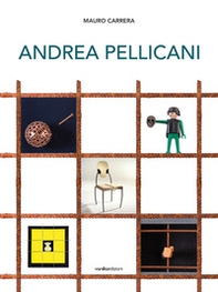 Andrea Pellicani. Arte e Design 1986-2026 - Librerie.coop