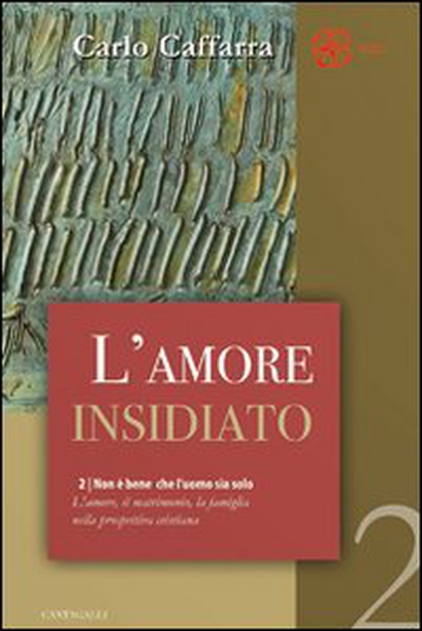 Non è bene che l'uomo sia solo. L'amore, il matrimonio, la famiglia nella prospettiva cristiana - Librerie.coop Non è bene che l'uomo sia solo. L'amore, il matrimonio, la famiglia nella prospettiva cristiana - Librerie.coop