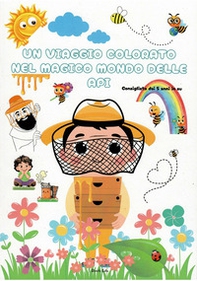 Un viaggio colorato nel magico mondo delle api - Librerie.coop