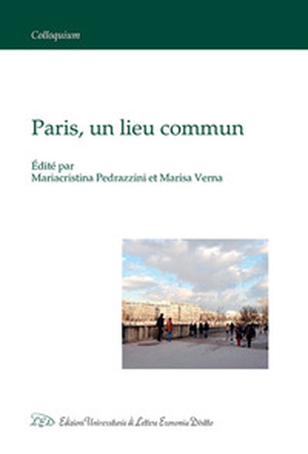 Paris, un lieu commun. Ediz. italiana e francese - Librerie.coop Paris, un lieu commun. Ediz. italiana e francese - Librerie.coop