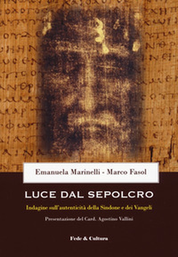Luce dal Sepolcro. Indagine sull'autenticità della Sindone e dei Vangeli - Librerie.coop Luce dal Sepolcro. Indagine sull'autenticità della Sindone e dei Vangeli - Librerie.coop