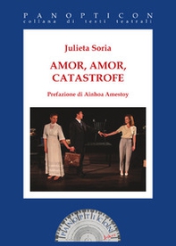 Amor, amor, catastrofe - Librerie.coop