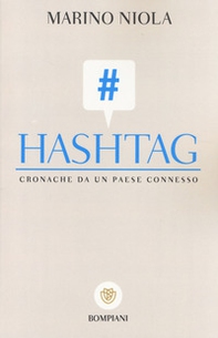 Hashtag. Cronache da un paese connesso - Librerie.coop