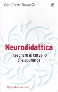 Neurodidattica. Insegnare al cervello che apprende - Librerie.coop