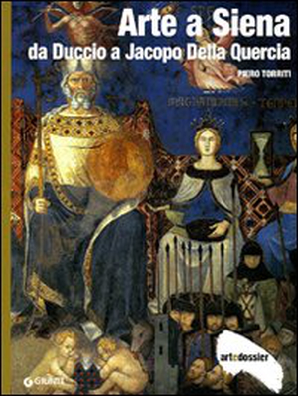 Arte a Siena. Da Duccio a Jacopo della Quercia - Librerie.coop Arte a Siena. Da Duccio a Jacopo della Quercia - Librerie.coop