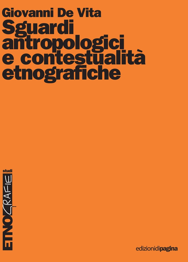 Sguardi antropologici e contestualità etnografiche - Librerie.coop Sguardi antropologici e contestualità etnografiche - Librerie.coop