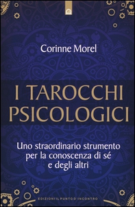 I tarocchi psicologici. Uno straordinario strumento per la conoscenza di sé e degli altri - Librerie.coop