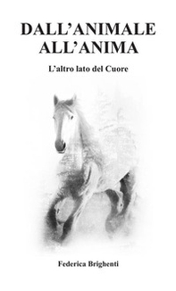 Dall'animale all'anima. L'altro lato del cuore - Librerie.coop Dall'animale all'anima. L'altro lato del cuore - Librerie.coop
