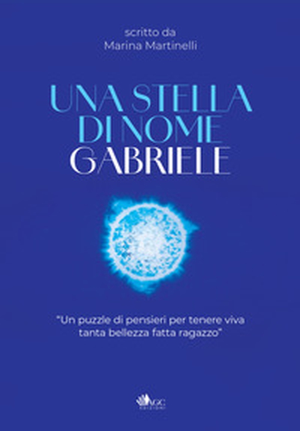Una stella di nome Gabriele - Librerie.coop Una stella di nome Gabriele - Librerie.coop