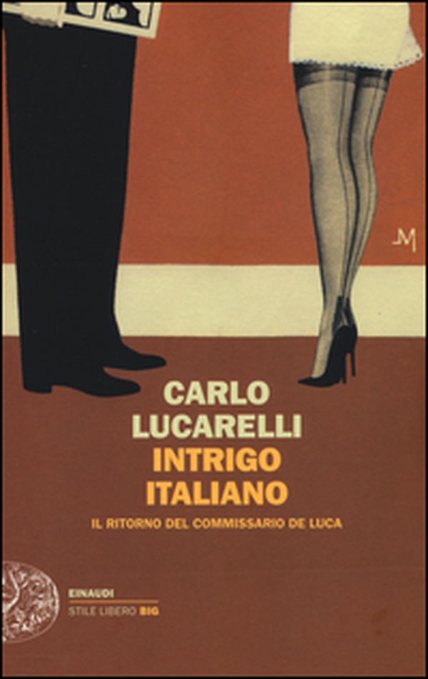 Intrigo italiano. Il ritorno del commissario De Luca - Librerie.coop Intrigo italiano. Il ritorno del commissario De Luca - Librerie.coop