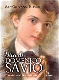 Vita di san Domenico Savio - Librerie.coop