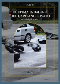 L'ultima indagine del capitano Lovato - Librerie.coop