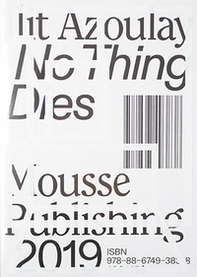 Ilit Azoulay: No Thing Dies - Librerie.coop