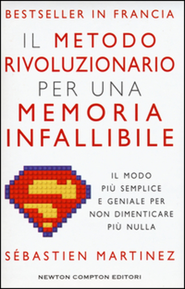 Il metodo rivoluzionario per una memoria infallibile - Librerie.coop Il metodo rivoluzionario per una memoria infallibile - Librerie.coop